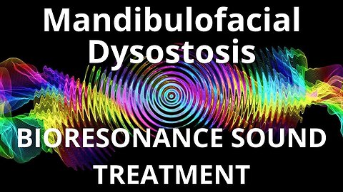 Mandibulofacial Dysostosis _ Sound therapy session _ Sounds of nature
