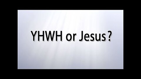 YHWH or Jesus?