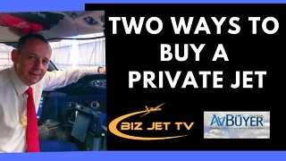 Two Ways to Buy a Private Jet