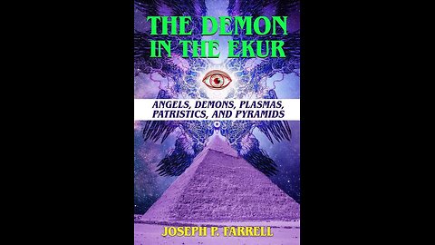 Joseph P Farrell, Demon in The Ekur, with Kelly Em on The Common Surface