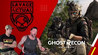 Savage Actual Reacts: Ghost Recon Breakpoint