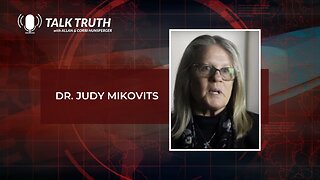 Talk Truth - Dr. Judy Mikovits