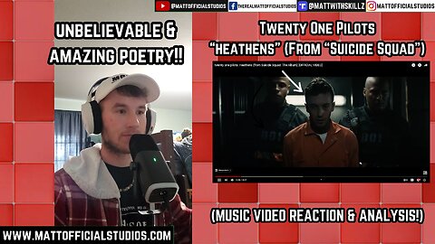 MATT | (AMAZING POETRY!) Reacting to 21 Pilots "Heathens" Music & Lyric Video (from "Suicide Squad")