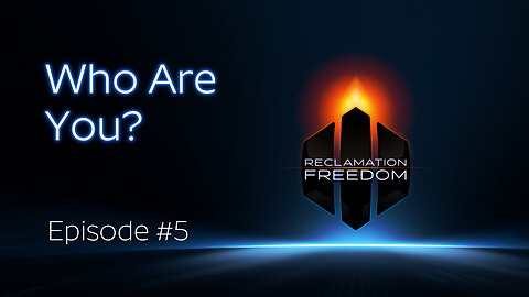 Reclamation Freedom #5: Who Are You?