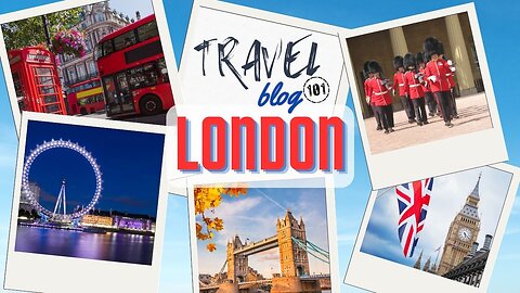 Travel Blog 101 LONDON | Travel The World For FREE | welovit.net/travel