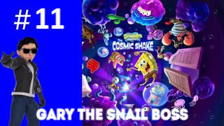 Gary The Snail Boss: Playing SpongeBob SquarePants: The Cosmic Shake #11