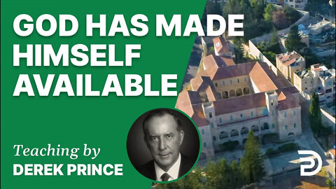📗 God Has Made Himself Available 18/6 - A Word from the Word - Derek Prince
