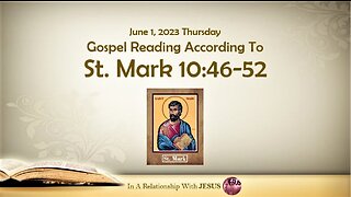 June 01 2023 Gospel Reading Mark Chapter 10 Verse 46-52