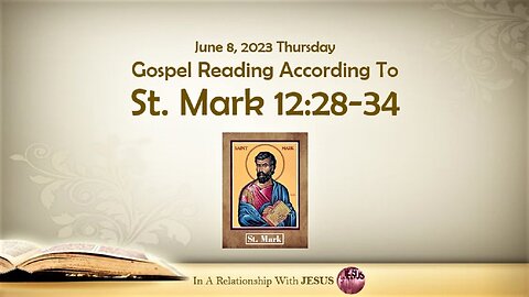 June 08 2023 Gospel Reading Mark Chapter 12 Verse 28-34