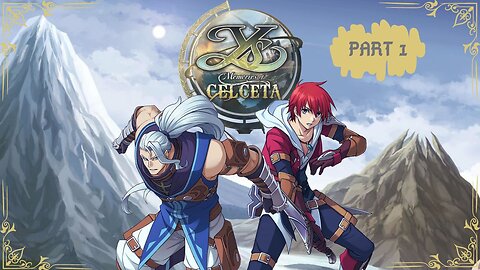 Exploring Celceta, Is This Game Worth To Play? | Ys Memories of Celceta | Part 1