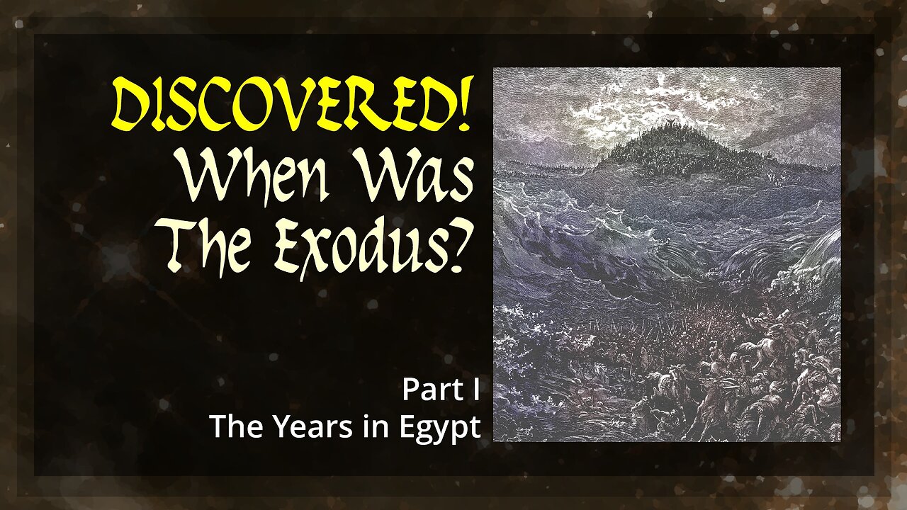 Discovered! When Was The Exodus? Part 1 The Years in Egypt
