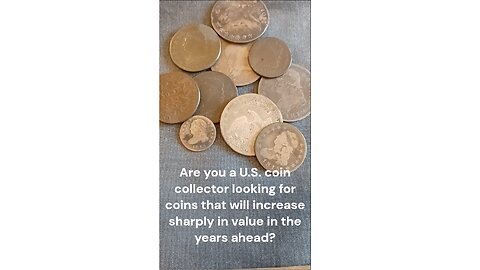 US Coins Destined for Future Price Increases
