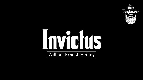 Invictus - William Ernest Henley | Read By Andy Parker