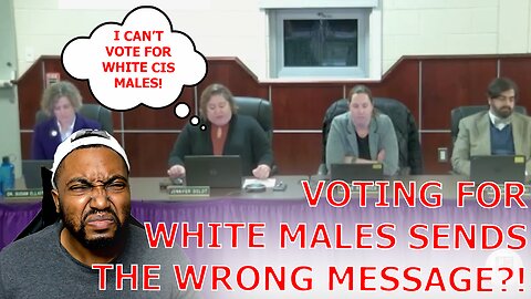 Woke School Board Member REFUSES To Vote White CIS Male President Because It Sends The Wrong Message