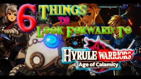 6 Things to Look Forward to in Hyrule Warriors: Age of Calamity #AgeofCalamity #LegendofZelda #BOTW