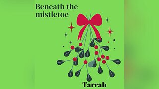 Beneath the mistletoe by @iamtarrahmusic