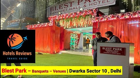 Blest Park Banquet Hall - Party Venue - Hotel Wedding Palace Dwarka sector 10 Delhi Near SDM Office