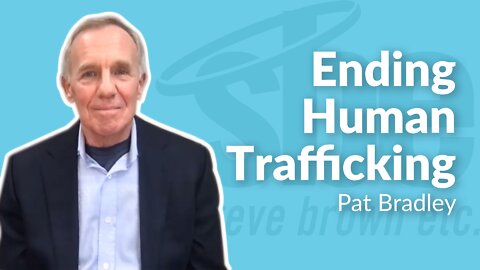 Ending Human Trafficking | Pat Bradley | Steve Brown, Etc. | Key Life