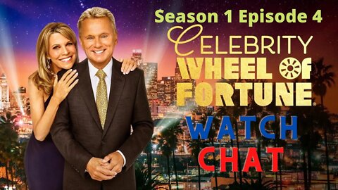 Celebrity Wheel Of Fortune Season 1 Episode 4 - Watch & Chat!