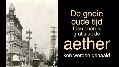 De goeie oude tijd, toen energie gratis uit de aether kon worden geplukt...