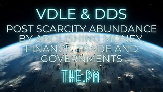 [biosecure] - VDLE and DDS explained in even more detail to abolish money and finance