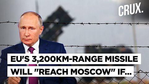 New UK-Germany Missile Could “Hit Moscow” | Putin Warns Of “Tit-For-Tat” Response To US Missiles