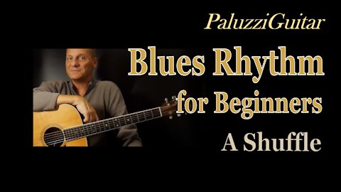 Blues Rhythm Guitar Lessons for Beginners [12 Bar A Shuffle]