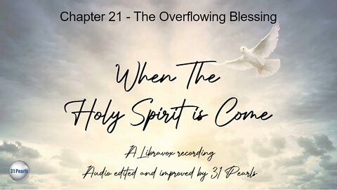 When The Holy Ghost Is Come: Chapter 21 - The Overflowing Blessing