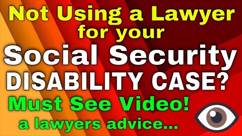 How to Best Represent Yourself in a Social Security Disability Case.