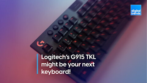 Logitech’s G915 TKL might be your next keyboard!