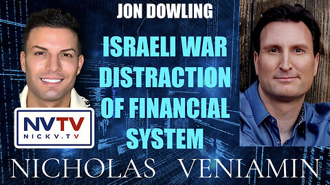 Jon Downing Discusses Israeli War Distraction Of New Financial System with Nicholas Veniamin
