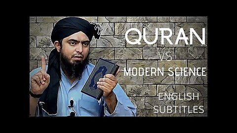 QURAN VS MODERN SCIENCE - REPLY TO NON-MUSLIMS - By Engineer Muhammad Ali Mirza