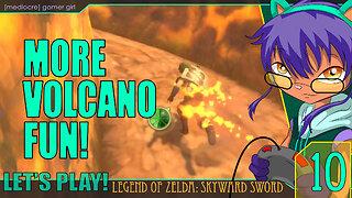 Key Hunting in a Volcano! (Let's Play Skyward Sword - 10)