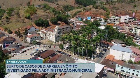 Entre Folhas: Surto de Casos de Diarreia e Vômito investigado pela Administração Municipal.