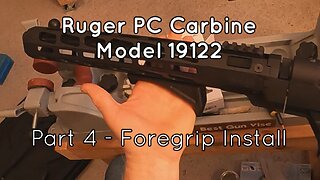 Ruger PC Carbine Model 19122 Part 4 - Fore Grip