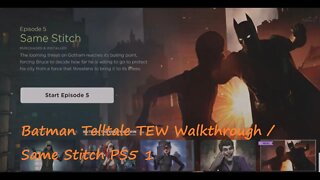 Batman Telltale TEW Walkthrough / Same Stitch (1) PS5