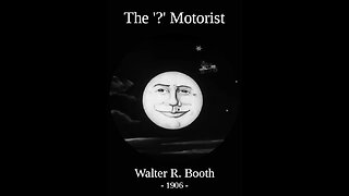 The '?' Motorist (1906 Film) -- Directed By Walther R. Booth -- Full Movie