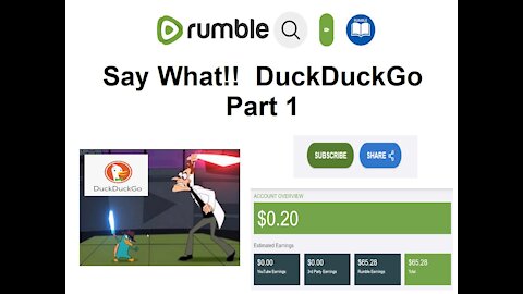 Say What!! DuckDuckGo- Part 1