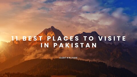 EARTHPLORE : 11 BEST Places to Visit in Pakistan
