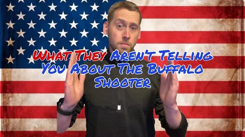 The Truth! What They Aren't Telling you about The Buffalo Shooter