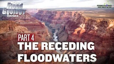 Receding Floodwaters Part4 | Flood Geology Series