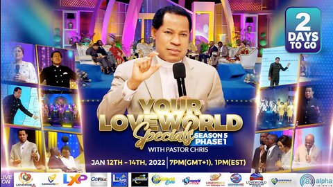 💥 2 Days to Go! 💥 Your Loveworld Specials with Pastor Chris | January 12 -14, 2022 at 1pm Eastern