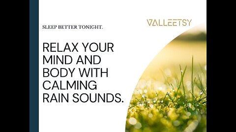 RELAX YOUR MIND AND BODY WITH CALMING RAIN SOUND