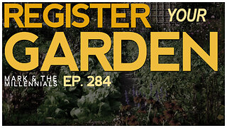 Register Your Garden | Ep. 284