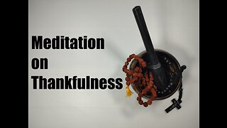 Meditation on Thankfulness