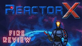 Fire Reviews: ReactorX on Xbox One