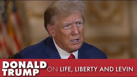 This Sunday Part 2 With Donald Trump On Life, Liberty and Levin
