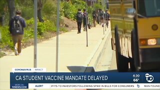 CA student vaccine mandate delayed