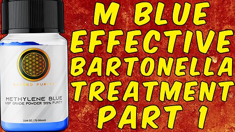 Methylene Blue Effective Bartonella Treatment - (Science Based) - Part 1