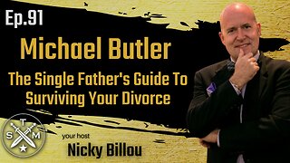 SMP EP91: Michael Butler - The Single Father's Guide To Surviving Your Divorce